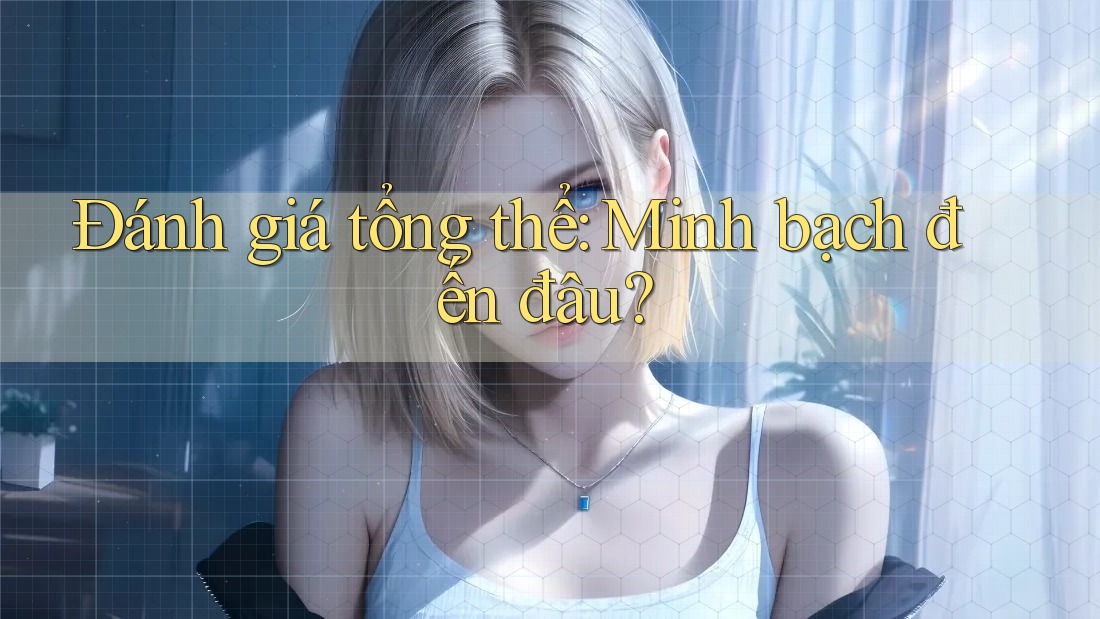 Đánh giá tổng thể: Minh bạch đến đâu?