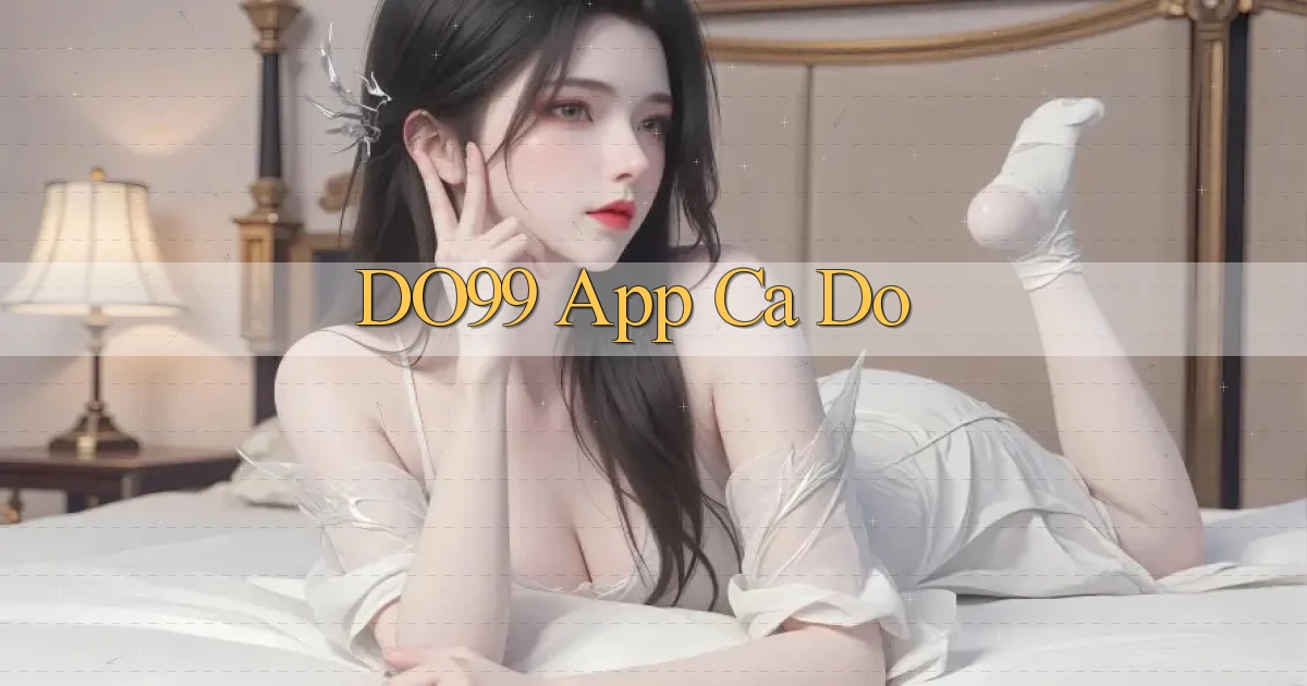 do99 app cá độ