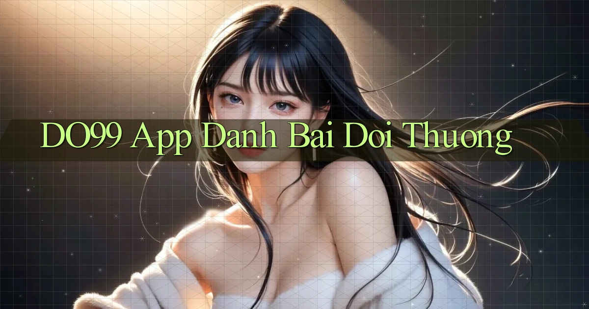 do99 app đánh bài đổi thưởng