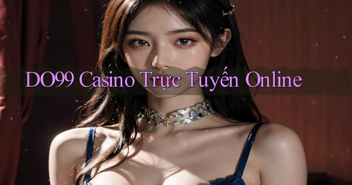 do99 casino trực tuyến online