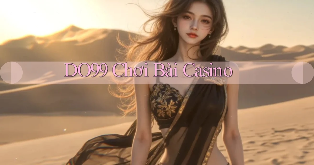 do99 chơi bài casino