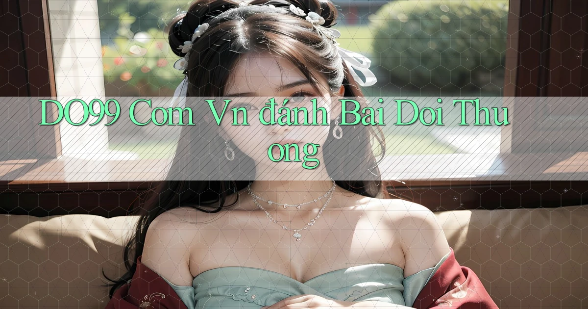 do99 com vn đánh bai doi thuong