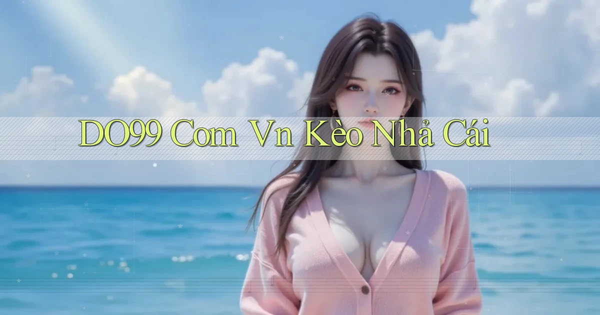 do99 com vn kèo nhả cái