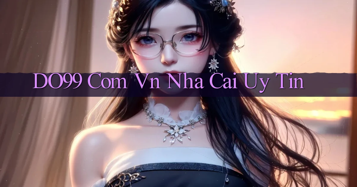 do99 com vn nha cai uy tin