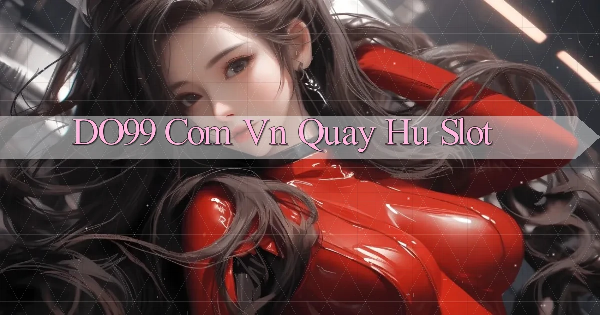 do99 com vn quay hu slot