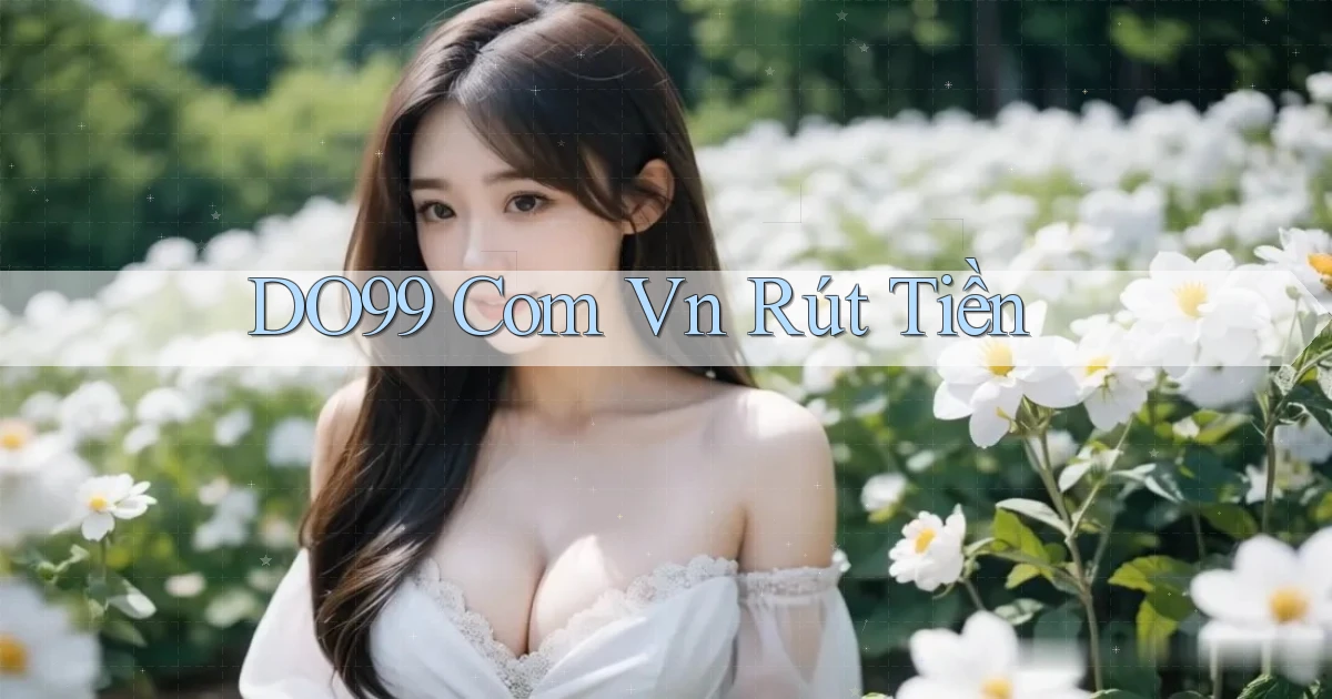 do99 com vn Rút tiền