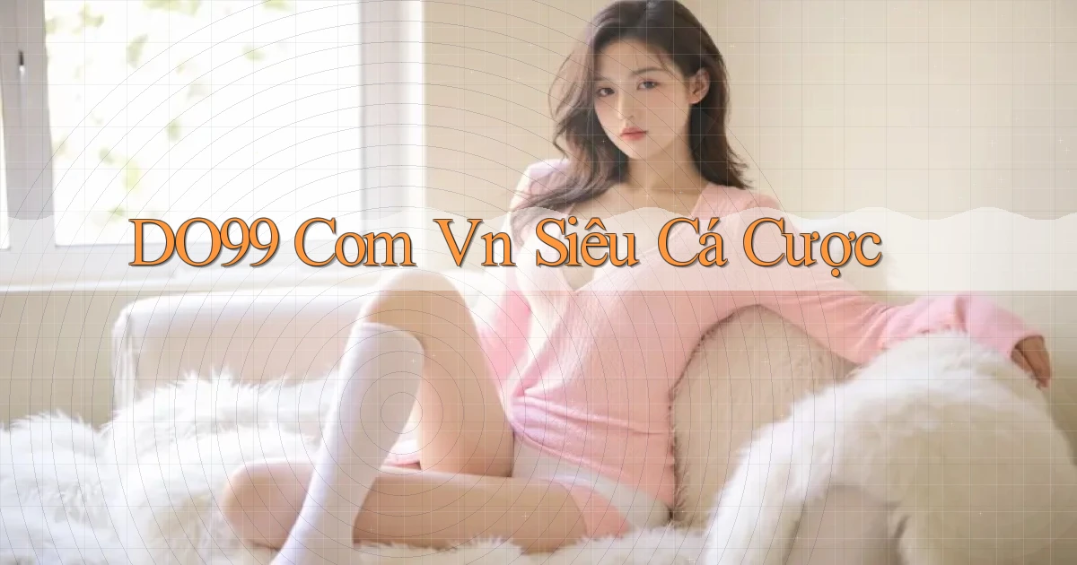 do99 com vn siêu cá cược
