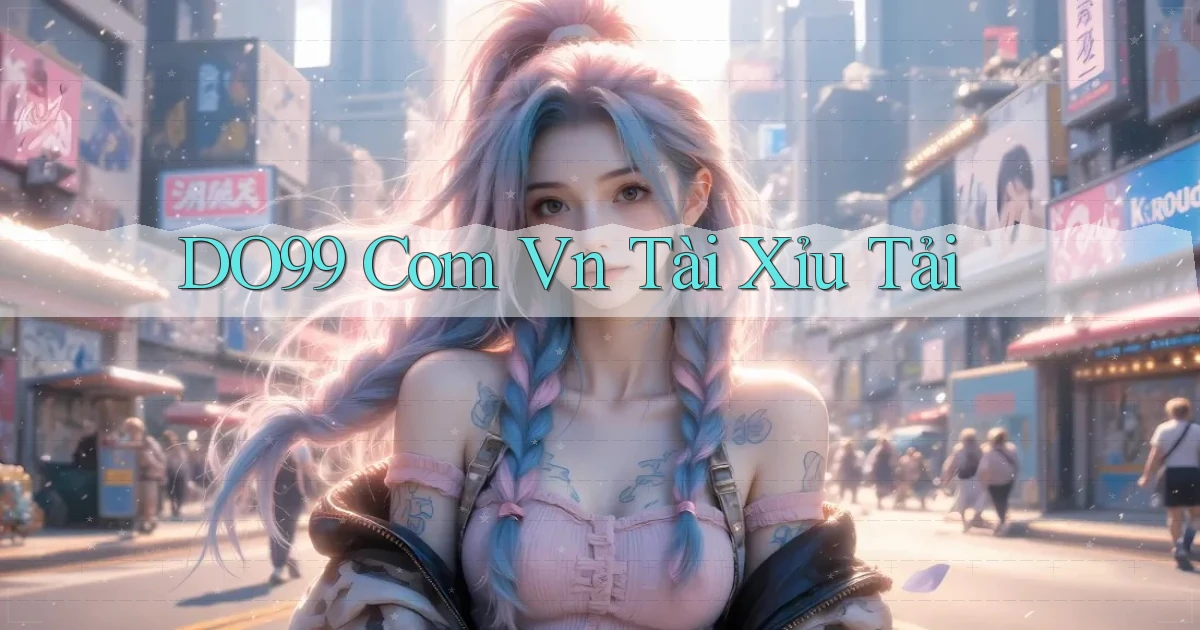 do99 com vn tài xỉu tải