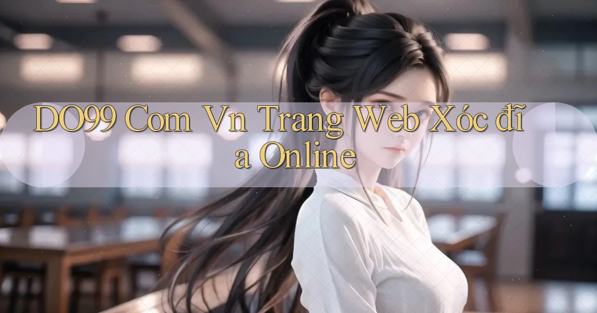 do99 com vn trang web xóc đĩa online