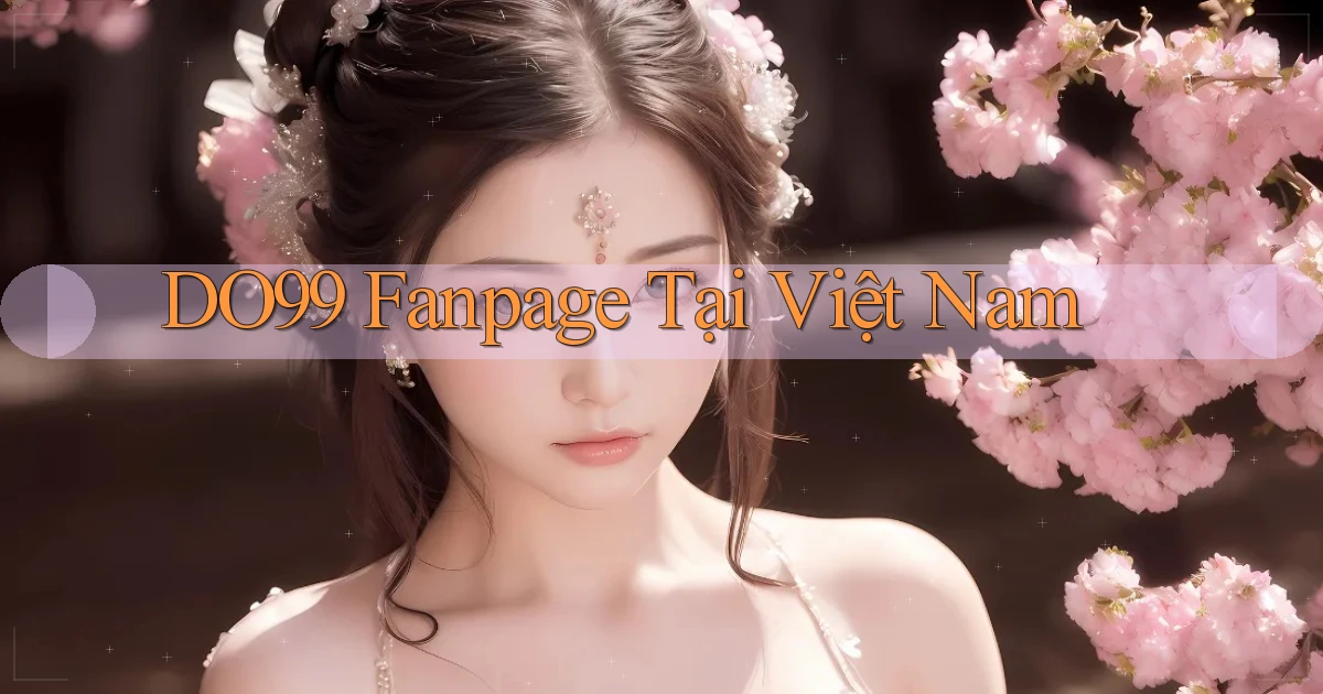 do99 fanpage tại việt nam