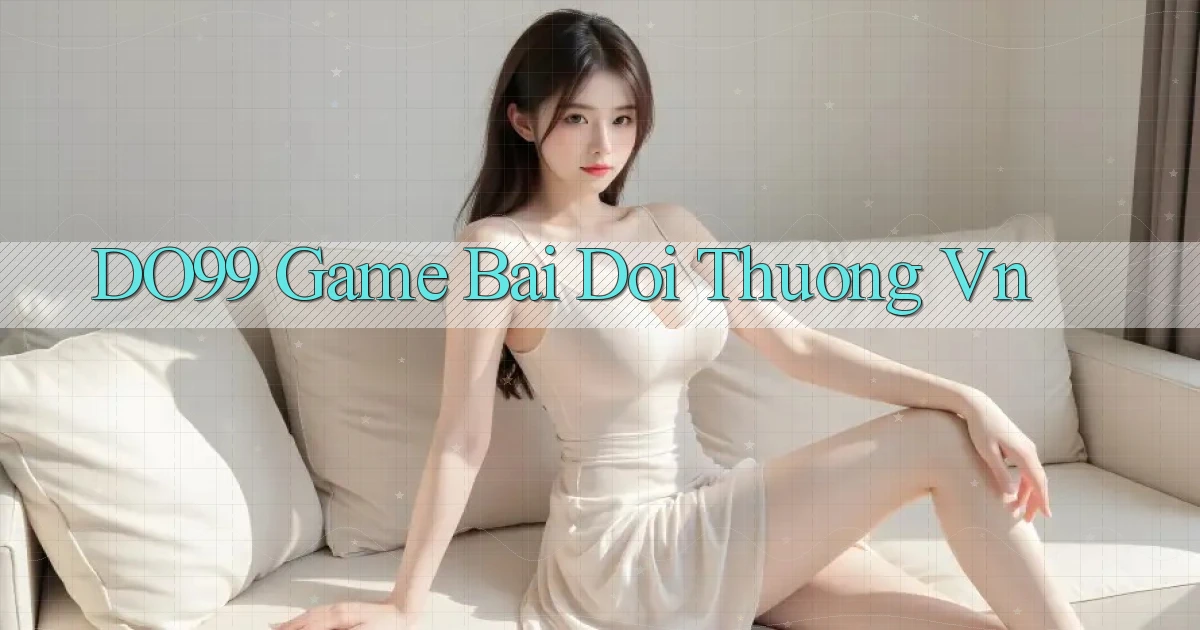 do99 game bai doi thuong vn