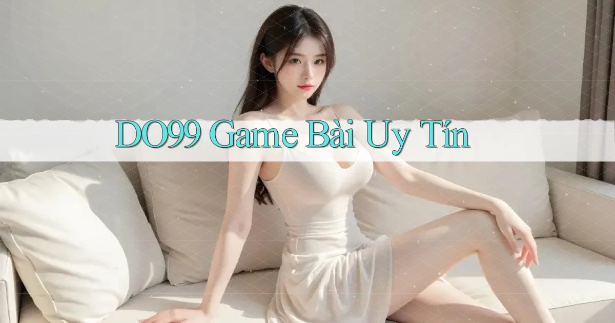 do99 game bài uy tín