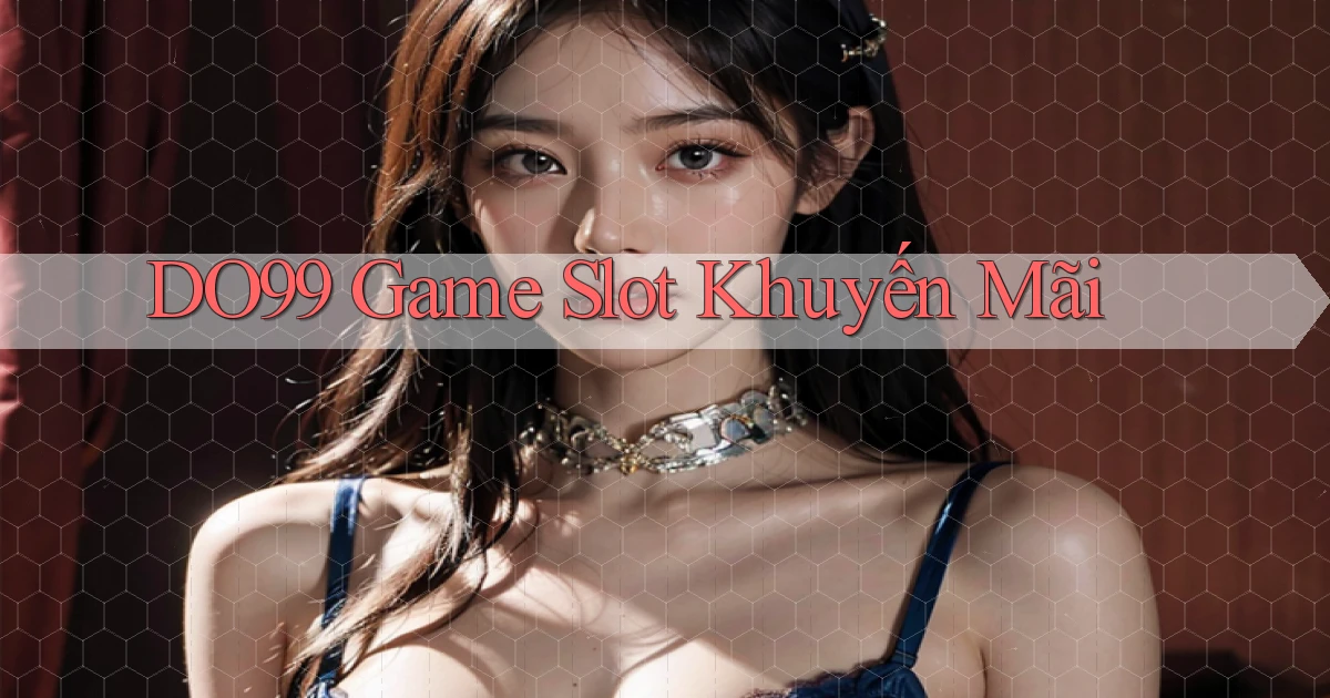 do99 game slot khuyến mãi