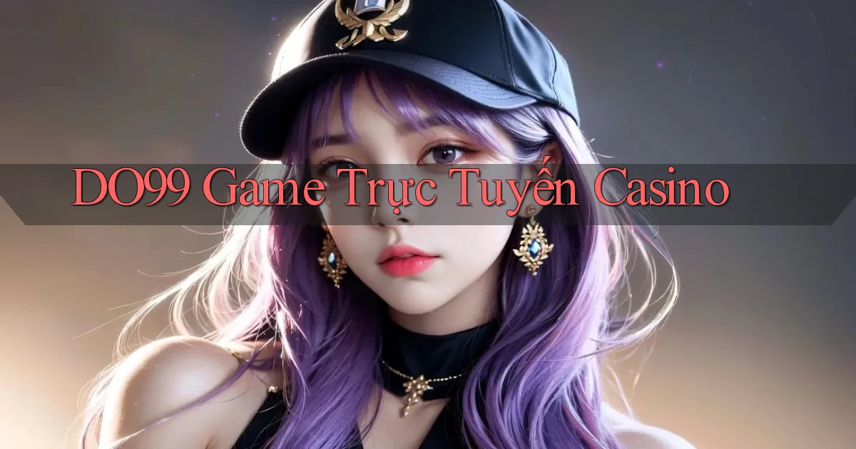 do99 game trực tuyến casino