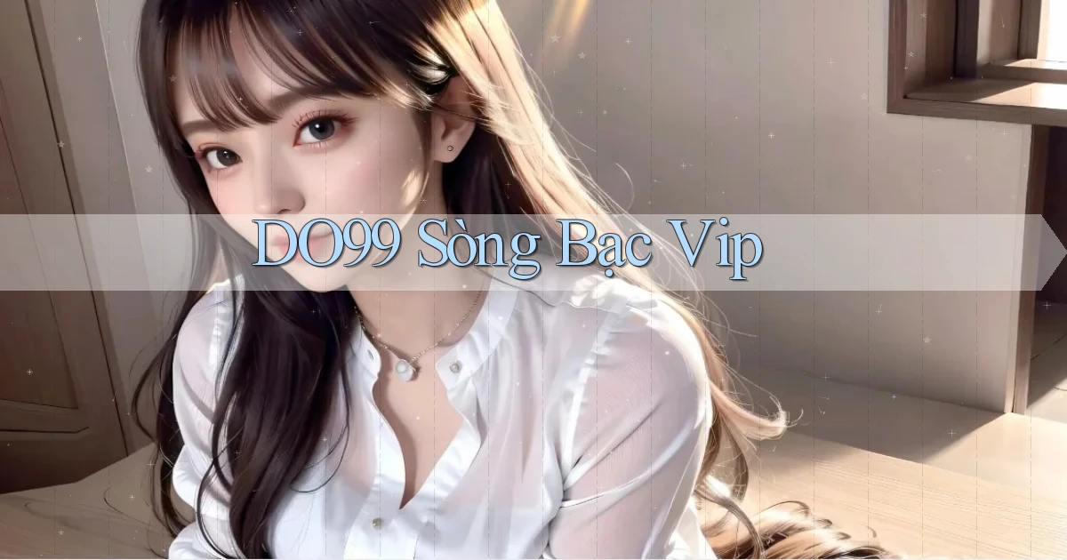 do99 sòng bạc vip