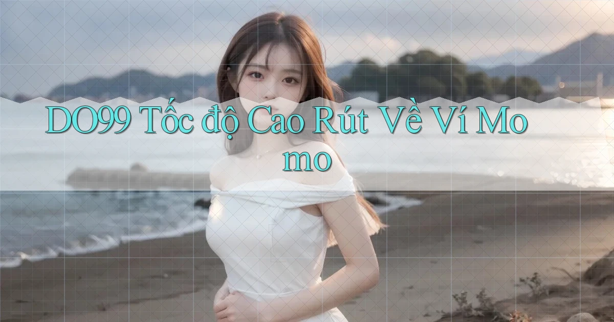 do99 tốc độ cao rút về ví momo