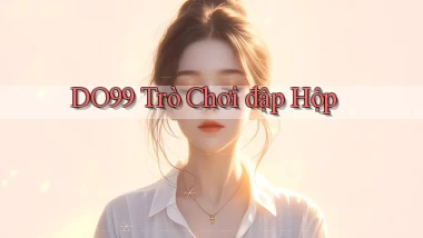 do99 Trò chơi đập hộp