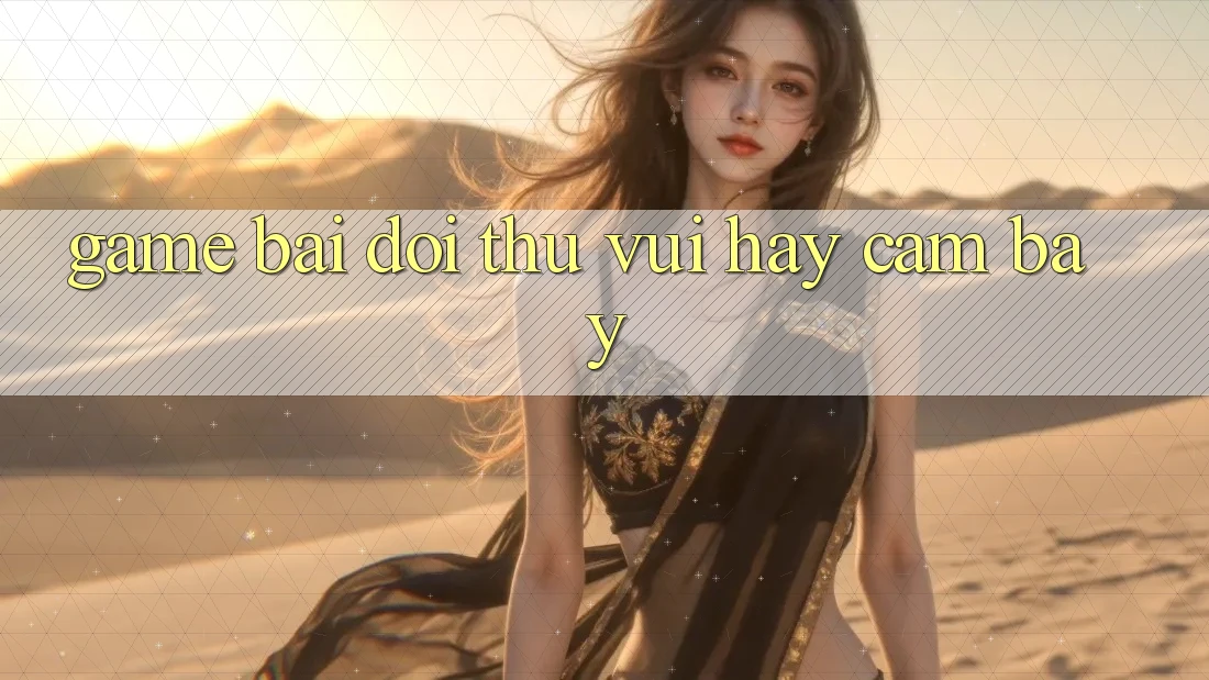 “Game Bài Đổi” – Thú Vui Hay Cạm Bẫy?