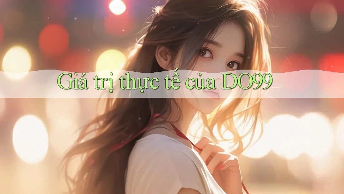 Giá trị thực tế của DO99