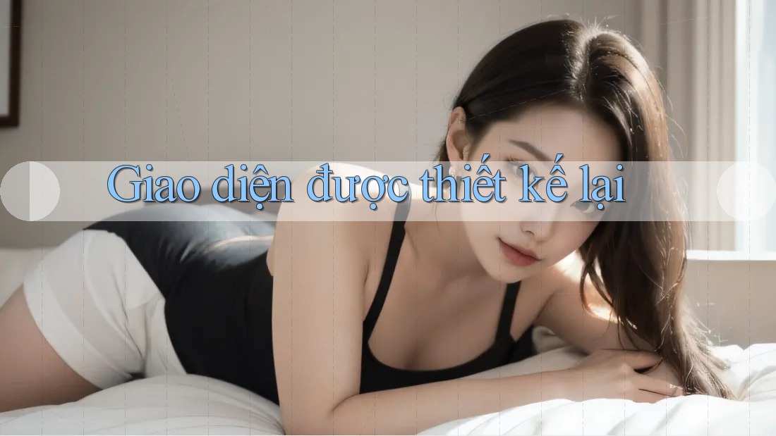 Giao diện được thiết kế lại