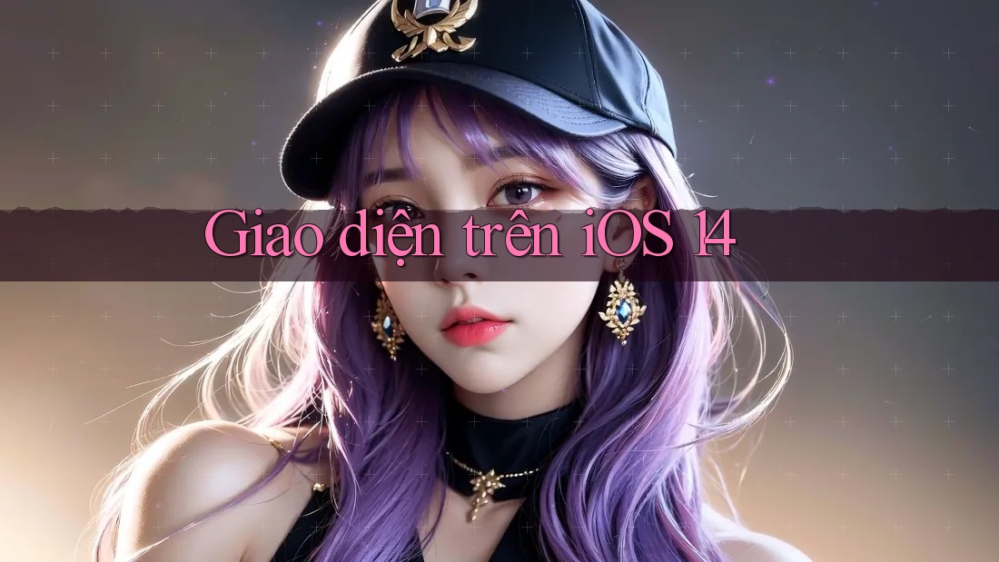 Giao diện trên iOS 14