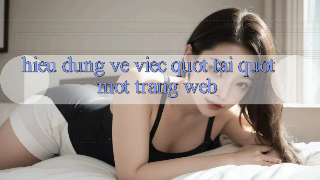 Hiểu đúng về việc " tải" một trang web