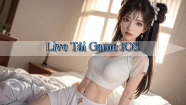 Live Tải game iOS