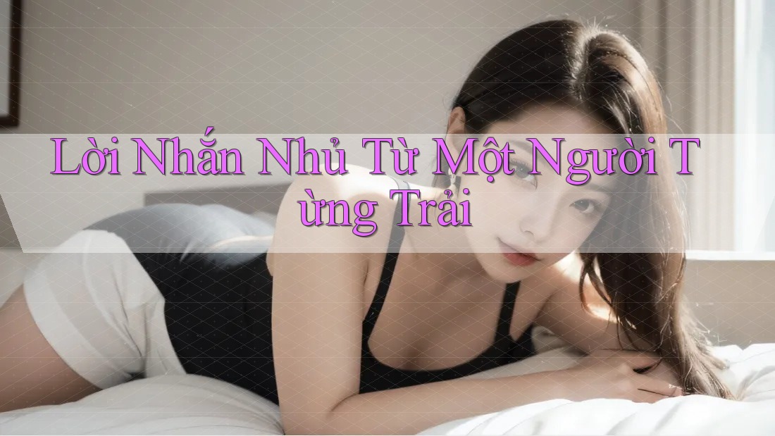 Lời Nhắn Nhủ Từ Một Người Từng Trải