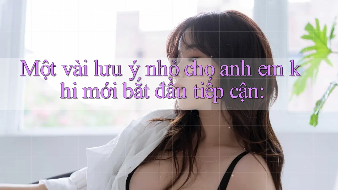 Một vài lưu ý nhỏ cho anh em khi mới bắt đầu tiếp cận