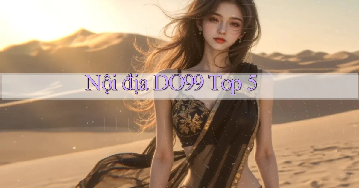 nội địa do99 top 5