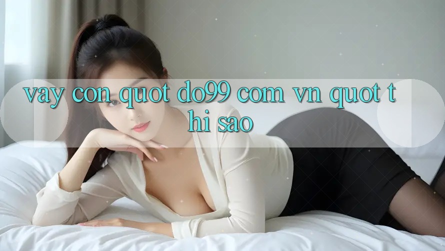 Vậy Còn " do99 com vn" thì Sao? Vậy Còn " do99 com vn" thì Sao?
